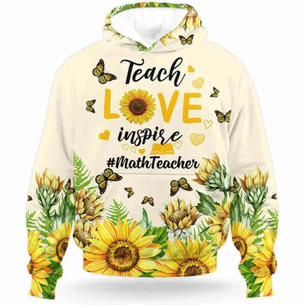 AOPH-U-Job-LoveSunf-T5-210906VY10 @ Math Teacher Love Sunflowers-Math Teacher Sunflower Teach Love Inspire All Over Print Hoodie