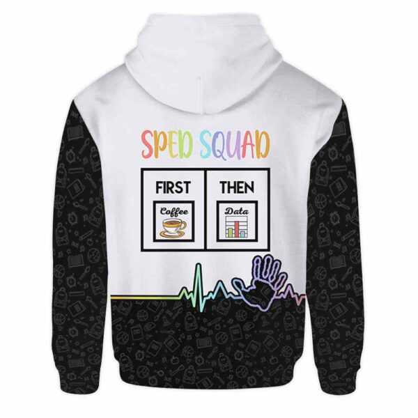 AOPH-U-Job-CoffAndData-Sped-210929NA10 @ Sped Teacher Coffee And Data-Sped Teacher Sped Squad First Coffee Then Data All Over Print Hoodie