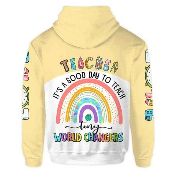 AOPH-U-Job-ItsAGoodDayTo-Tcer-210927VY10 @ Teacher Its a good day to teach tiny world changers-Teacher Rainbow World Changers All Over Print Hoodie
