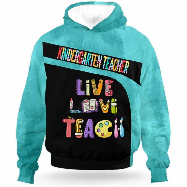 AOPH-U-Job-LiveLoveTeacColo-Ktcer-211001VA10 @ Kindergarten Teacher Live Love Teach Colorful-Kindergarten Teacher Live Love Teach Colorful Hoodie