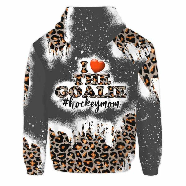 AOPH-U-Hobb-TheGoal-Hkey-211015NA10 @ Hockey The Goalie-Ice Hockey Mom Leopard Love The Goalie 3D Hoodie
