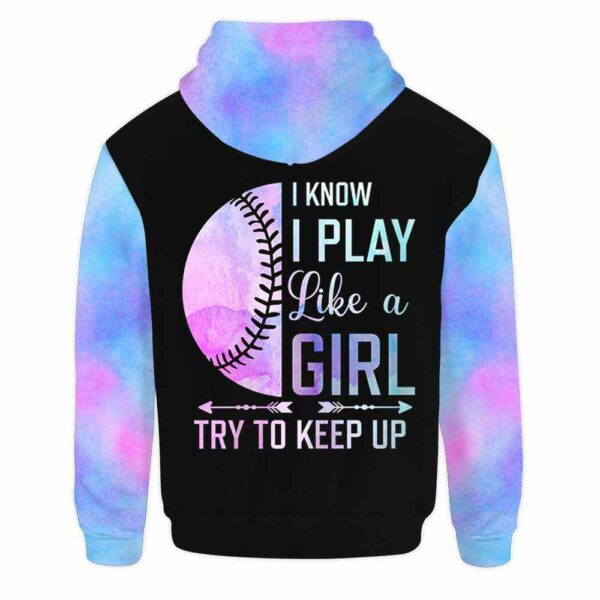 AOPH-W-Hobb-PlayWate-Bball-211011VY10 @ Baseball Girl Play Watercolor-Baseball Watercolor I Play Like A Girl Try To Keep Up 3D Hoodie