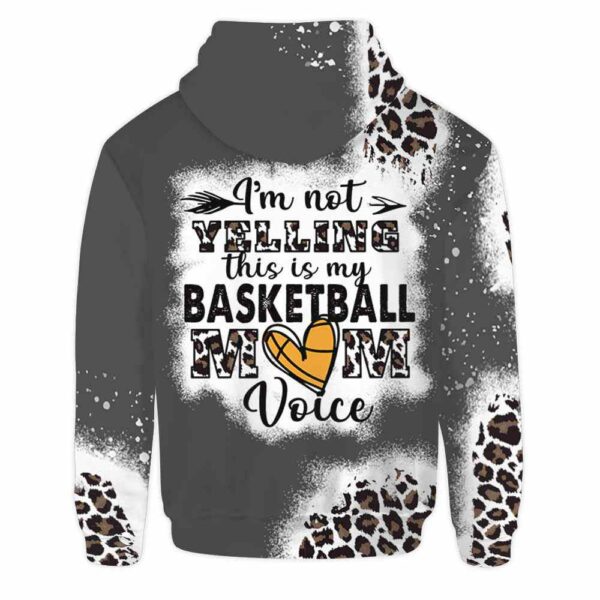 AOPH-U-Hobb-YellMomFan-Bskb-211013NA10 @ Basketball Yellin Mom Fan-Basketball Mom Not Yelling This Is My Mom Voice 3D Hoodie