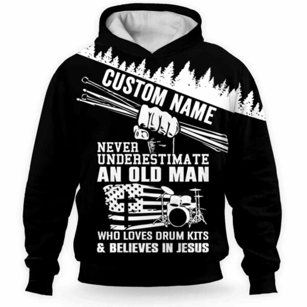 AOPH-U-Hobb-NeveUnde-Drum-211118VY10 @ Drum Never Underestimate-Drum Never Underestimate Old Man Custom Name 3D Hoodie