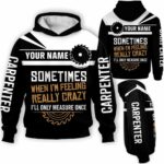 AOPH-U-Job-MeasCrazLine-Cpt-211203VY10 @ Carpenter Measure Crazy Line-Carpenter Sometimes Crazy Custom Name 3D Hoodie