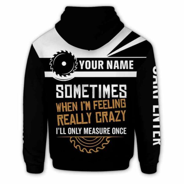 AOPH-U-Job-MeasCrazLine-Cpt-211203VY10 @ Carpenter Measure Crazy Line-Carpenter Sometimes Crazy Custom Name 3D Hoodie