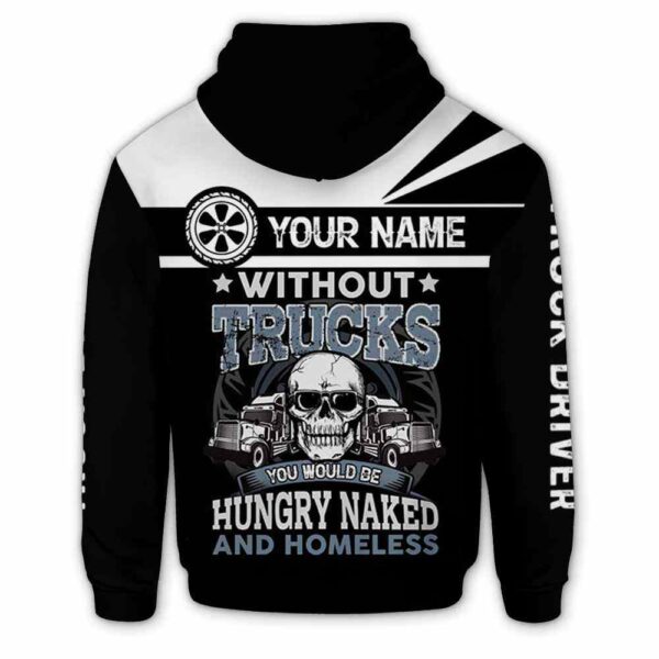 AOPH-U-Job-ST-Tker-211217VY10 @ Truck Driver Skull Truck-Truck Driver Skull You Would Be Hungry Custom Name 3D Hoodie
