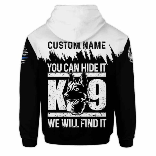 AOPH-U-Job-KPD-Plof-211230VY10 @ K9 Police Do-Police K9 You Can Hide We Will Find Custom Name 3D Hoodie
